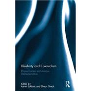 Disability and Colonialism: (Dis)encounters and Anxious Intersectionalities