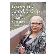 Graceful Leadership in Early Childhood Education