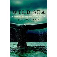 Wild Sea A History of the Southern Ocean