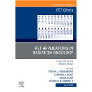 PET Applications in Radiation Oncology, An Issue of PET Clinics