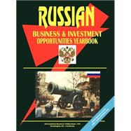 Russia Business and Investment Opportunities Yearbook