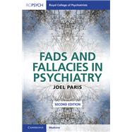 Fads and Fallacies in Psychiatry