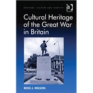 Cultural Heritage of the Great War in Britain