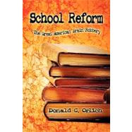 School Reform : The Great American Brain Robbery