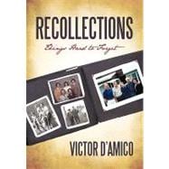 Recollections: Things Hard to Forget