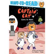 Captain Cat Goes to Mars Ready-to-Read Pre-Level 1