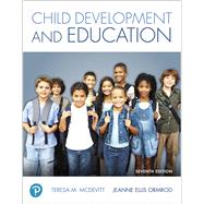 Child Development and Education plus MyLab Education with Pearson eText -- Access Card Package