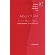 Moving Lives: Narratives of Nation and Migration among Europeans in Post-War Britain