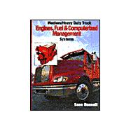 Medium/Heavy Duty Truck Engines, Fuel and Computerized Management Systems