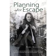 Planning for Escape A Novel