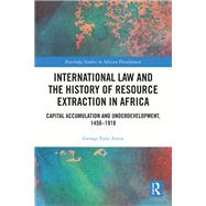 International Law and the History of Resource Extraction in Africa
