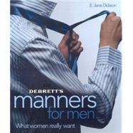 Debrett's Manners for Men What Women Really Want