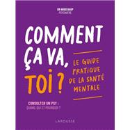 Comment ça va, toi ? Le guide pratique de la santé mentale