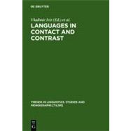 Languages in Contact and Contrast : Essays in Contact Linguistics