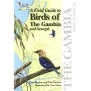 A Field Guide to Birds of the Gambia And Senegal