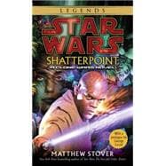 Shatterpoint: Star Wars Legends A Clone Wars Novel