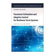 Parameter Estimation and Adaptive Control for Nonlinear Servo Systems