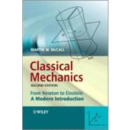 Classical Mechanics From Newton to Einstein: A Modern Introduction