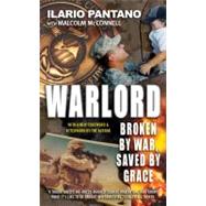 Warlord : Broken by War, Saved by Grace
