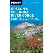 Moon Spotlight Oregon's Columbia River Gorge Camping & Hiking