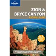 Lonely Planet Zion and Bryce Canyon National Parks