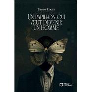 Un papillon qui veut devenir un homme