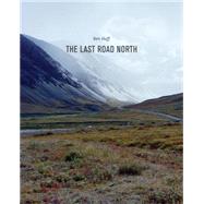 The Last Road North,9783868285741