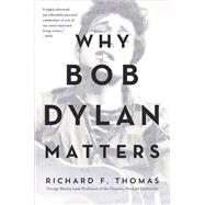 Why Bob Dylan Matters