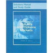 Solutions Manual and Study Guide for Fundamentals of Futures and Options Markets and Derivagem Package