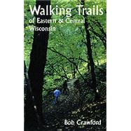 Walking Trails of Eastern and Central Wisconsin