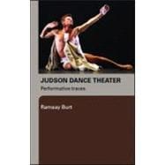 Judson Dance Theater: Performative Traces