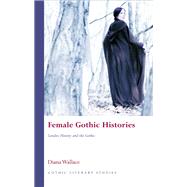 Female Gothic Histories