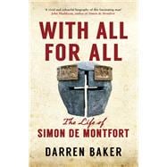 With All For All The Life of Simon de Montfort
