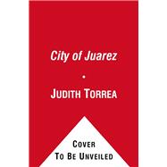 City of Juarez; Under the Shadow of Drug Trafficking