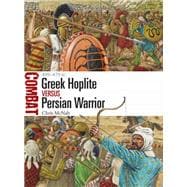 Greek Hoplite Versus Persian Warrior
