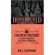 The Homebrewed Christianity Guide to Church History