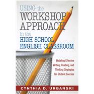 Using the Workshop Approach in the High School English Classroom
