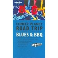 Lonely Planet Road Trip Blues & Bbq