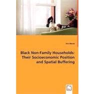 Black Non-Family Households : Their Socioeconomic Position and Spatial Buffering