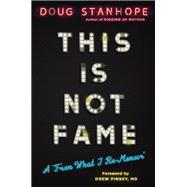 This Is Not Fame A 