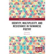 Identity, Multiplicity, and Resistance in Taiwanese Poetry