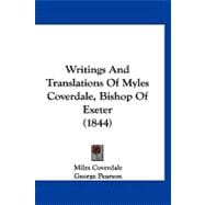 Writings and Translations of Myles Coverdale, Bishop of Exeter