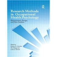 Research Methods in Occupational Health Psychology: Measurement, Design and Data Analysis