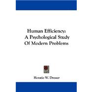 Human Efficiency : A Psychological Study of Modern Problems