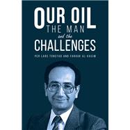 Our Oil - the Man and the Challenges