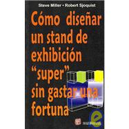 Como disenar un stand de exhibicion super sin gastar una fortuna/ How to Design a Wow! Trade Show Booth Without Spending a Fortune
