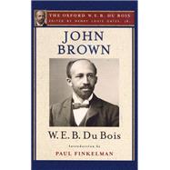 John Brown (The Oxford W. E. B. Du Bois)