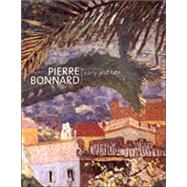 Pierre Bonnard Early and Late