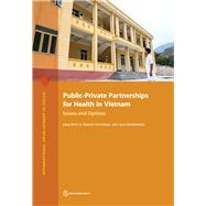 Public-Private Partnerships for Health in Vietnam Issues and Options