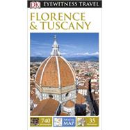 DK Eyewitness Travel Guide: Florence & Tuscany